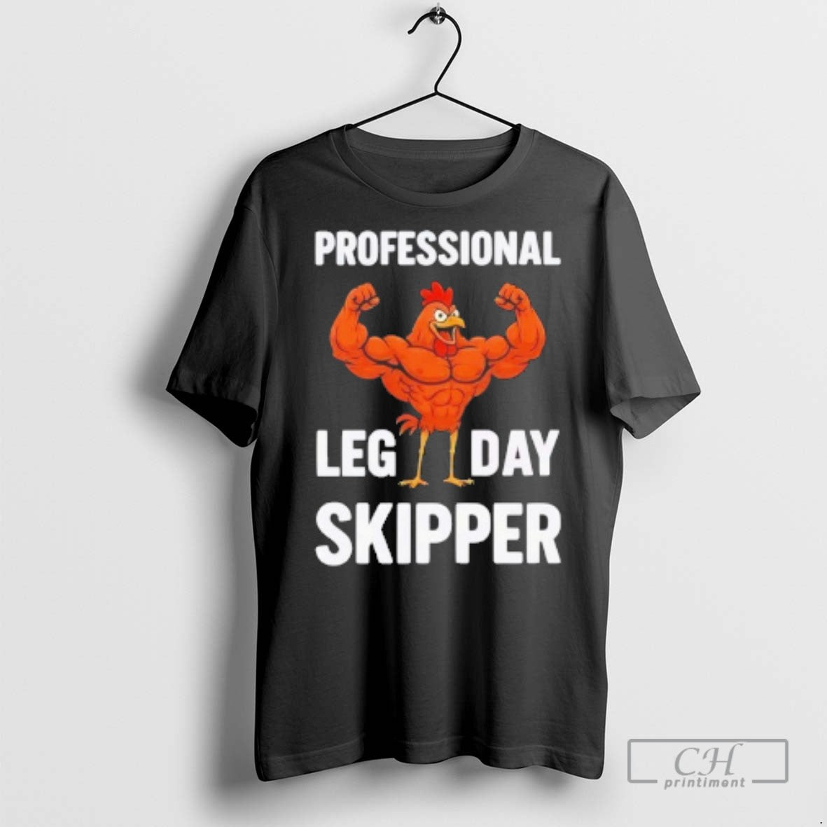 Chicken Professional Leg Day Skipper T Shirts