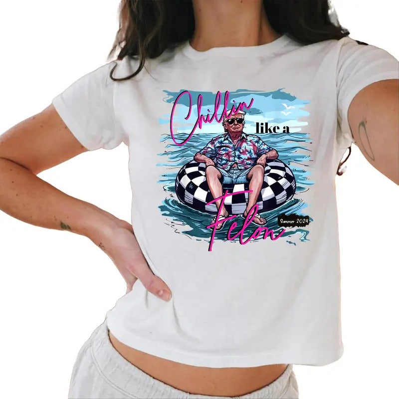 Chillin Like A Felon Trump For President 2024 Baby Tee Casual Comfort