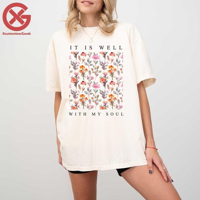 Christian Shirt, It is Well With My Soul Vintage Floral Tee,Religious Women Gift,Jesus Apparel Cotton Top