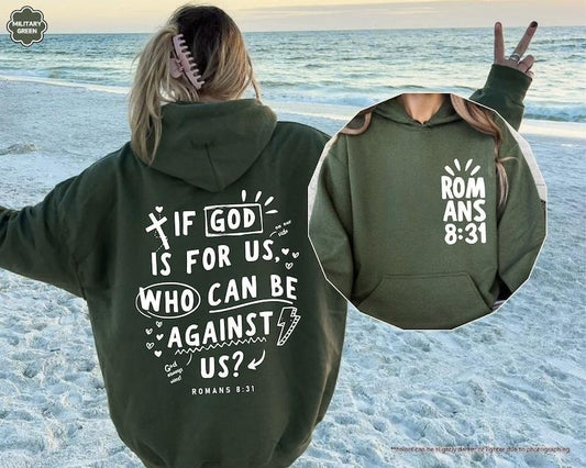 Christian Tee, If God Is For Us Who Can Be Against Us Hoodie, Bible Verse Sweatshirt, Romans 8:31,Christian Hoodie,God...
