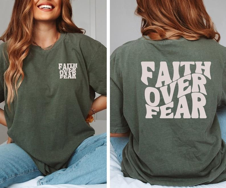 Christian shirt, Faith Over Fear Christian Shirt, Bible Verse Shirt,Jesus Shirts, Trendy  T-shirt, sweater and Hoodie 2 sides Cotton