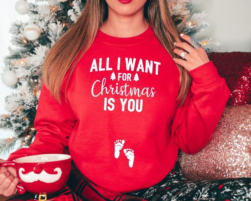 Christmas Pregnancy Announcement Sweatshirt, All I Want for Christmas Is You Sweatshirt, Pregnant Tee, Xmas Baby Announcement Sweater, Christmas Maternity Shirt, New Mom Gift Shirt, Mom To Be Shirt