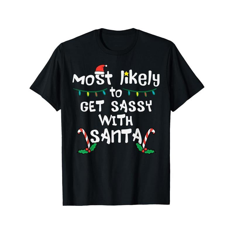 Christmas Xmas Family Match T-Shirt - Crew Neck, Casual, Fashionable Print, Perfect for Sassy Santa Fans Made in USA