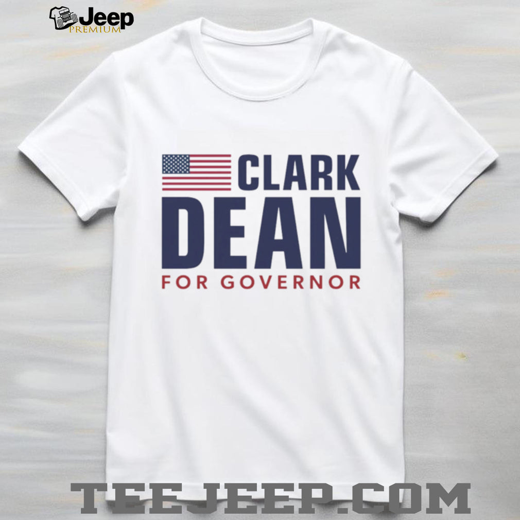 Clark Dean For Governor Campaign Political Election T Shirt