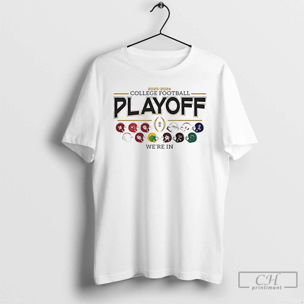 Classic 12 Team Football Helmet 2025 26 College Football Playoff Were In T Shirts Sweater