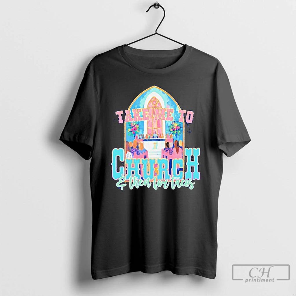 Classic Christmas Take Me To Church And For Tacos