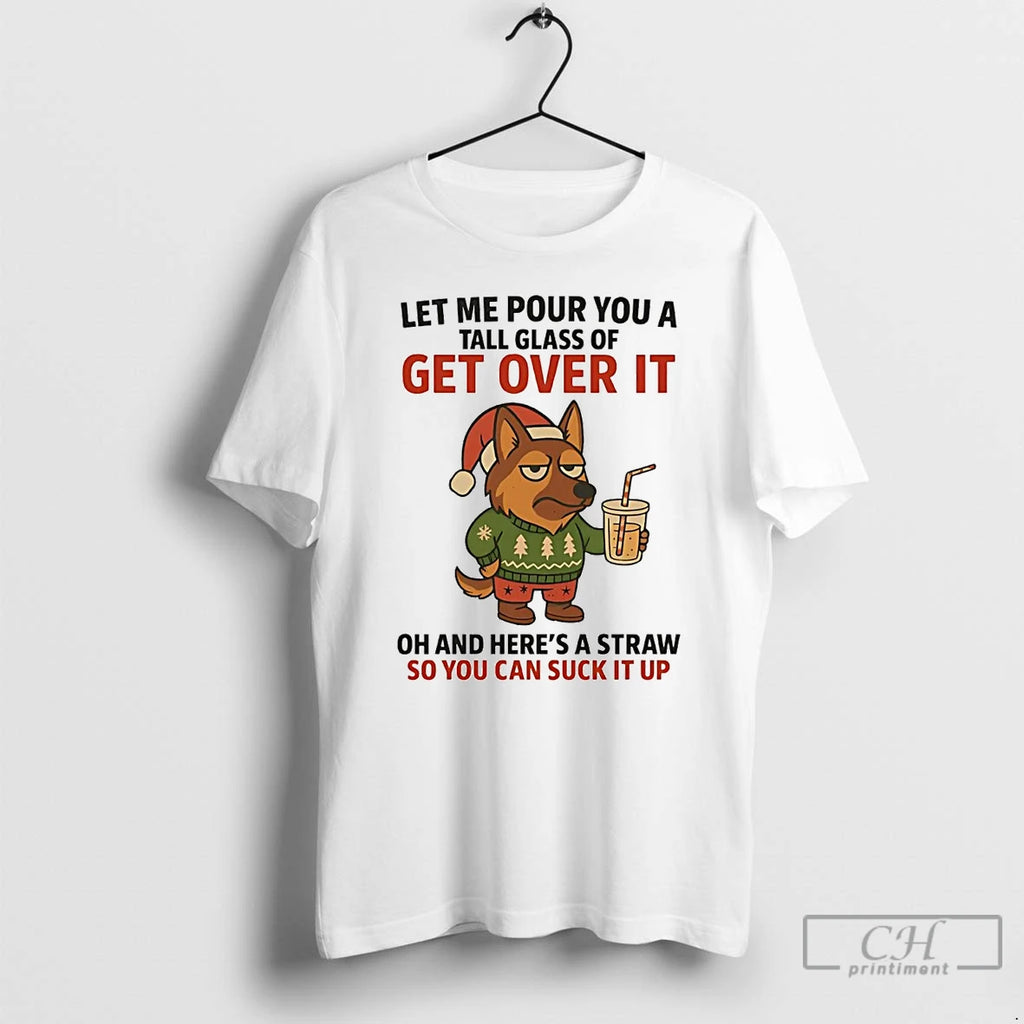 Classic German Shepherd Tall Class Of Get Over It You Can Suck It Up Christmas