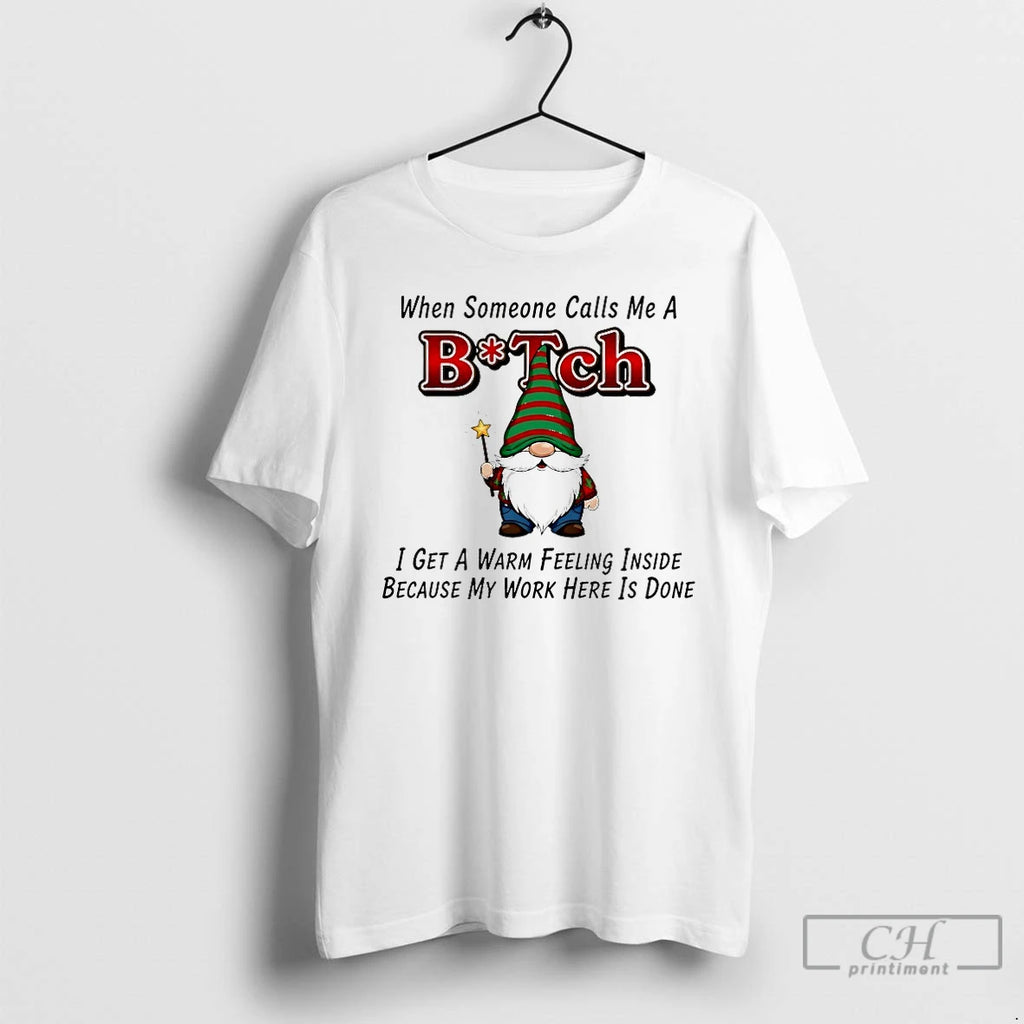 Classic Gnome When Someone Calls Me A Birtch