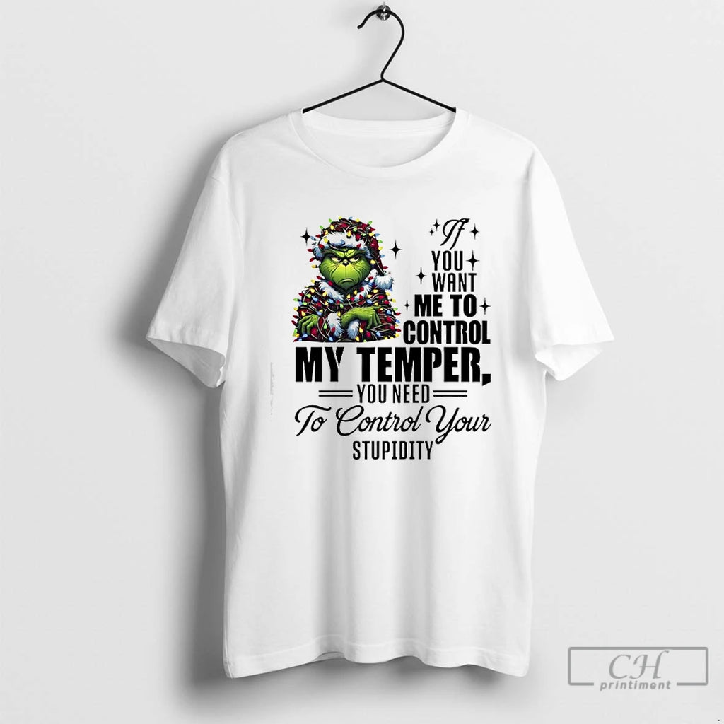 Classic Grinch Christmas Lights If You Want Me %cf%84%ce%bf Control My Temper You Need To