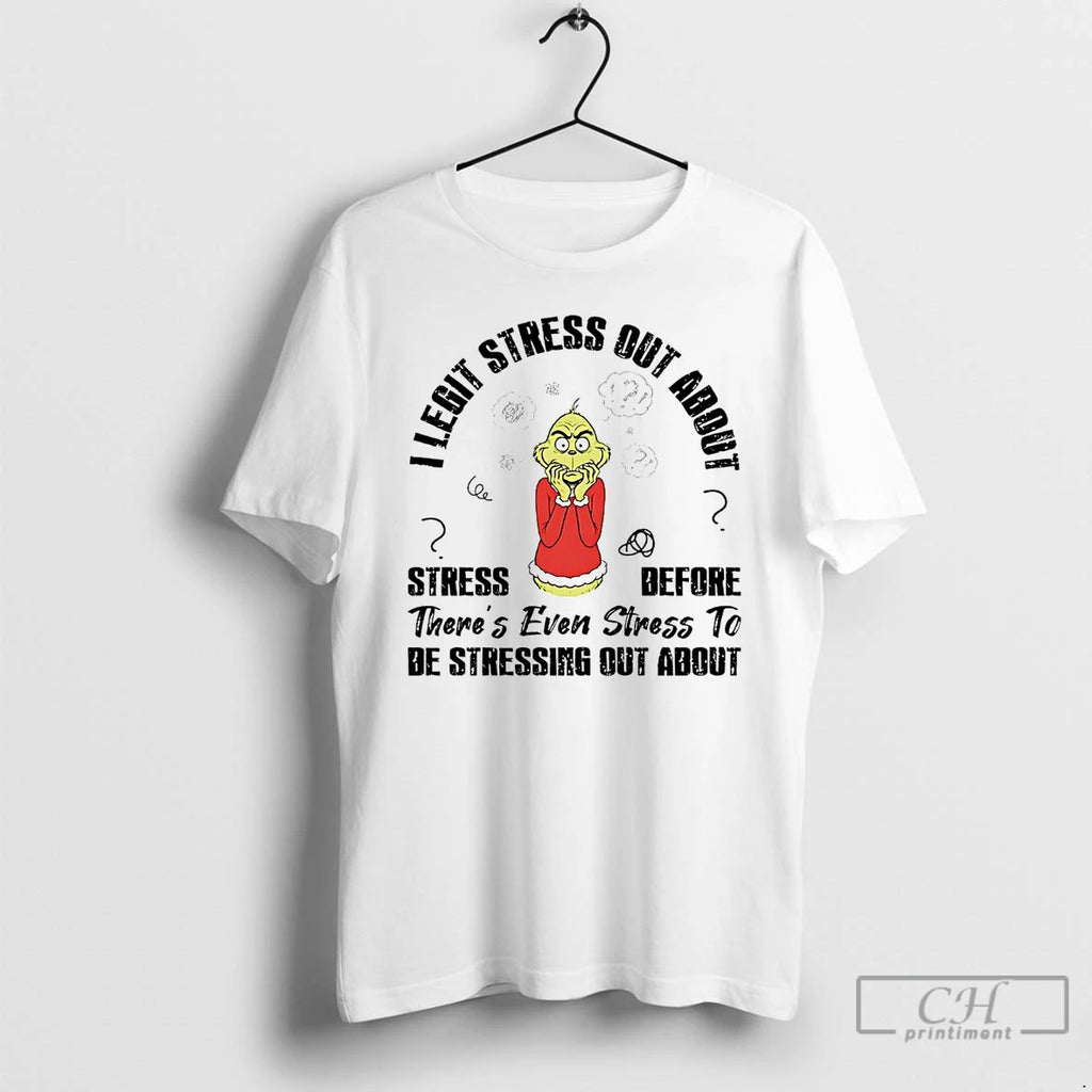Classic Grinch I Legit Stress Out About Stress Before