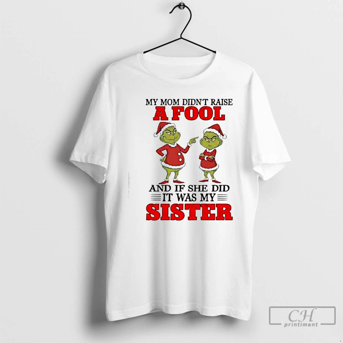 Classic Grinch My Mom Didnt Raise A Fool And If She Did It Was My T-Shirts, Hoodie, Sweatshirt | WearSparks.com