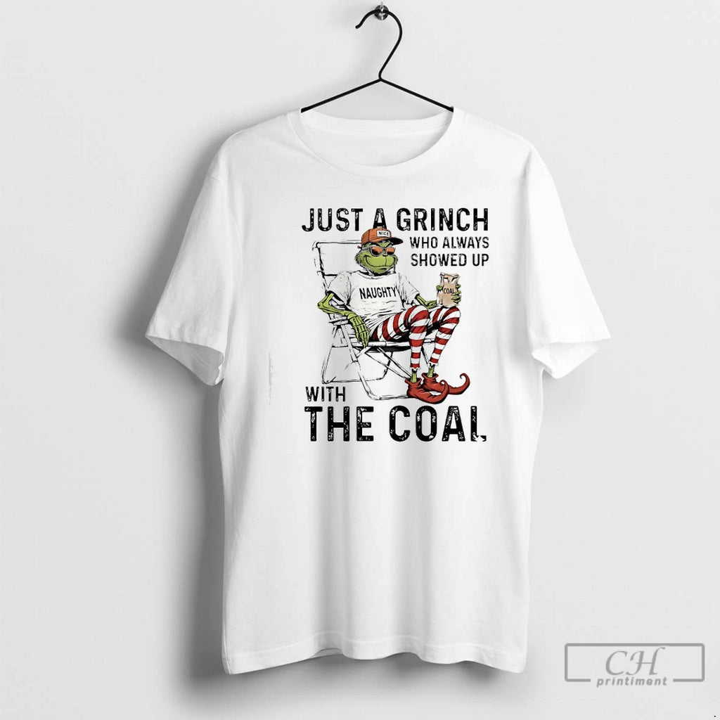 Classic Grinch Nice Just A Grinch Who Always Showed Up With The Coal Naughty Coal