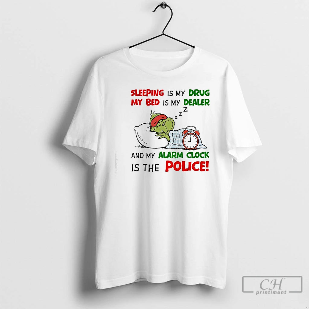 Classic Grinch Sleeping Is My Drug My Bed Is My Dealer Z Z Z And