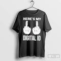 Classic Heres My Digital Id Middle Fuck