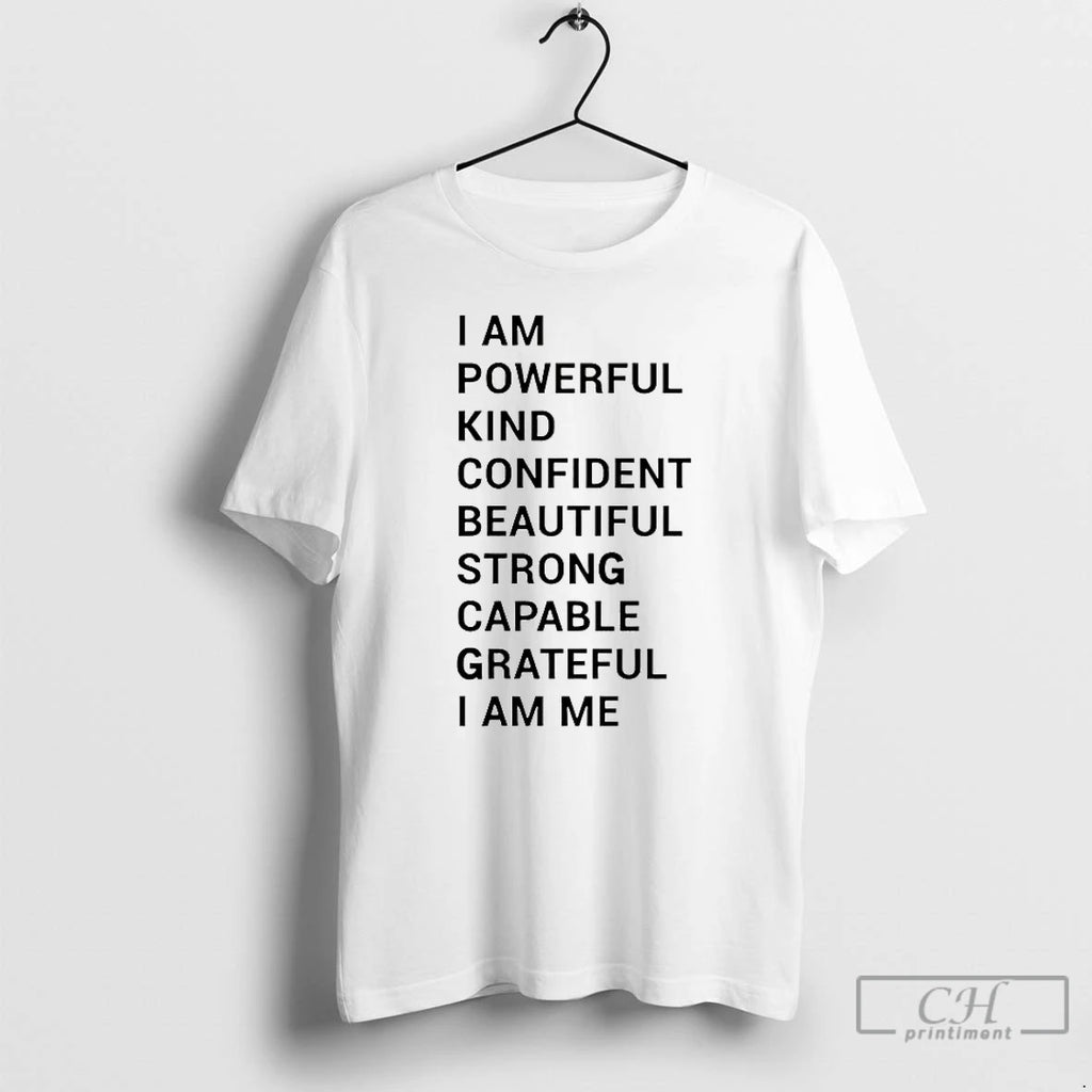Classic I Am Powerful Kind Confident Beautiful Strong