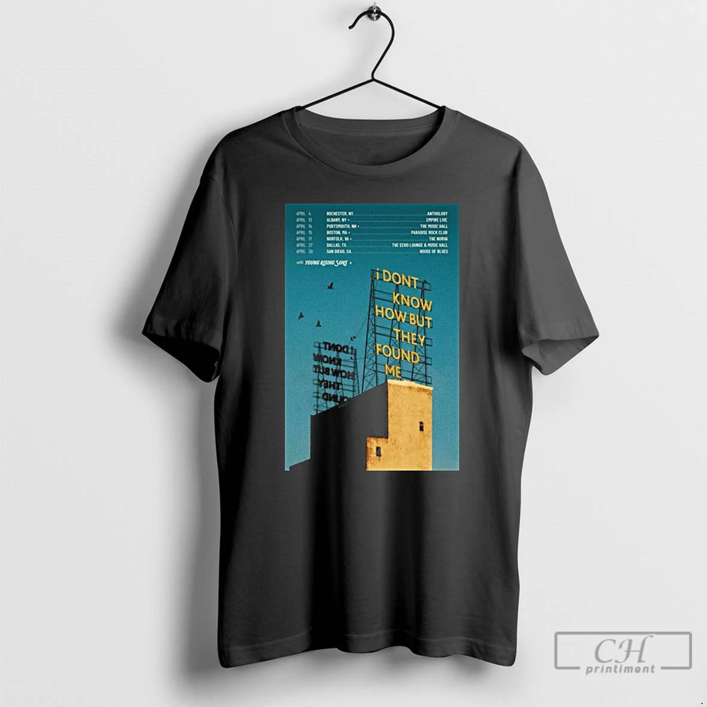 Classic I Dont Know How But They Found Me April Tour 2026 T Shirts Sweater