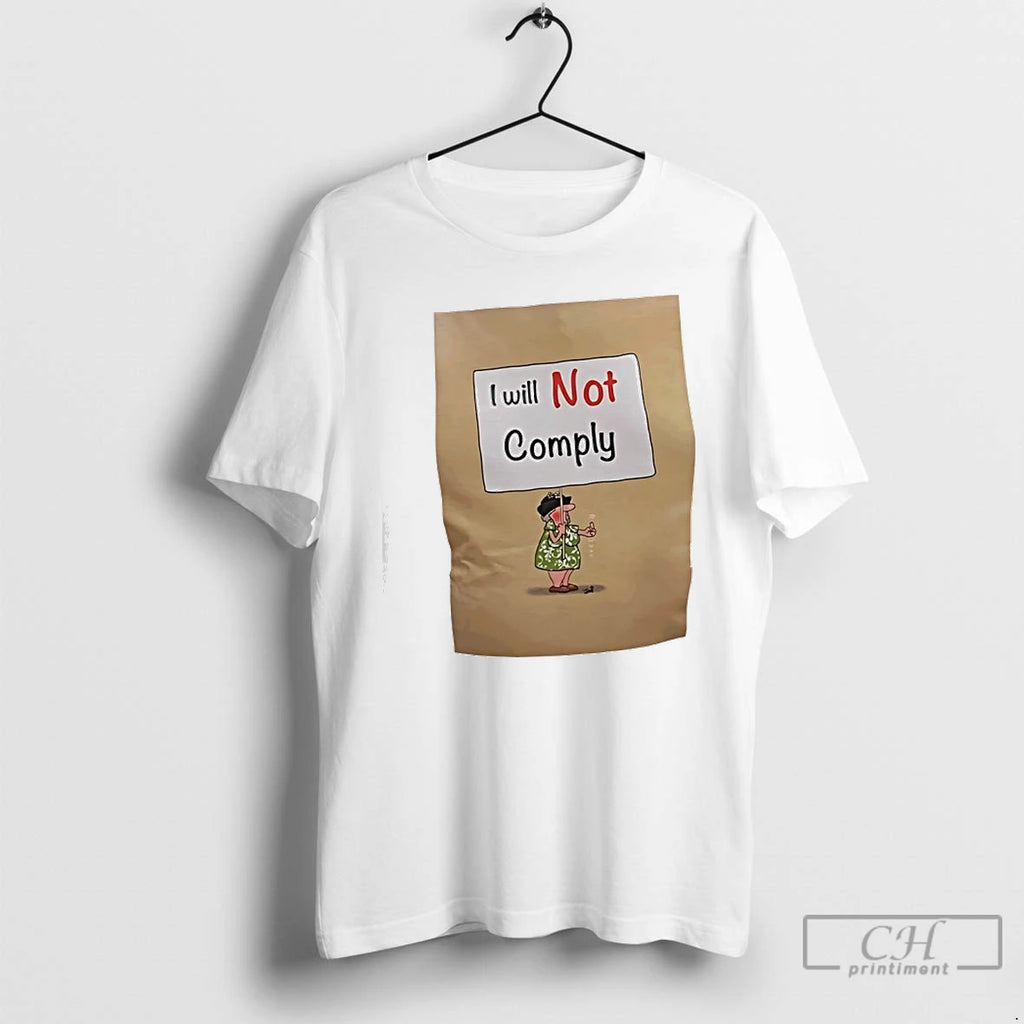 Classic I Will Not Comply Graphic