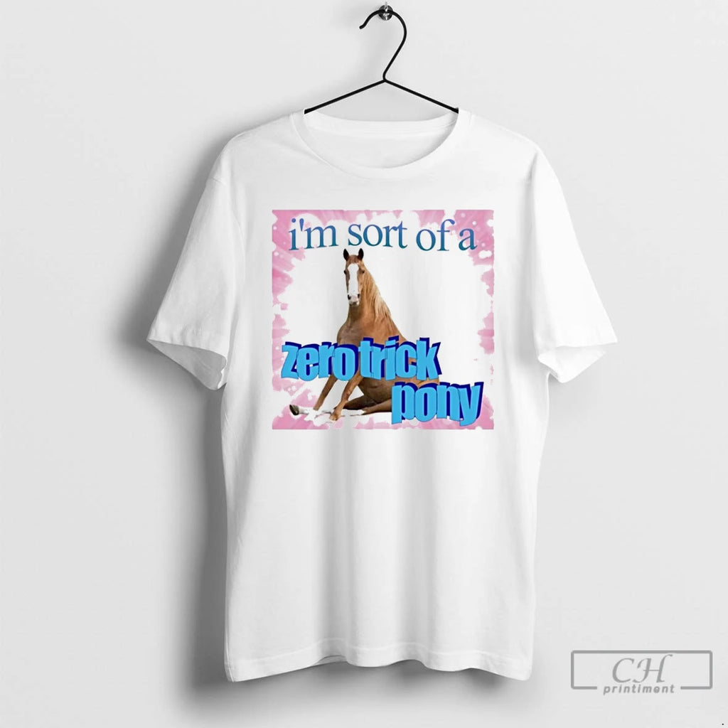 Classic Im Sort Of A Zero Trick Pony