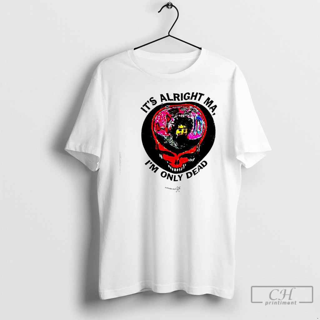 Classic Its Alright Ma Im Only Dead Grateful Dead 80s