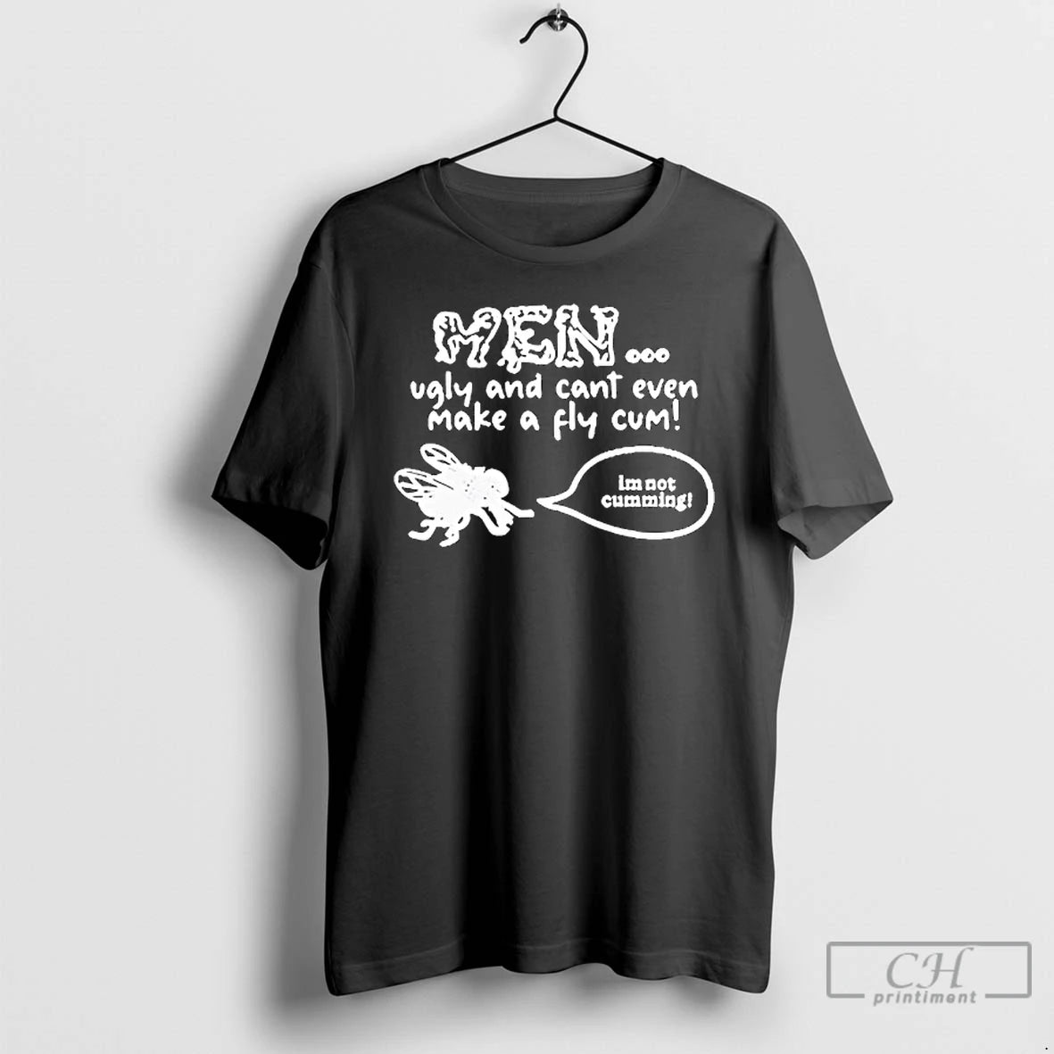 Classic Men Ugly And Cant Even Make A Fly Cum Im Not Cumming T Shirts Hoodie, Sweatshirt | WearSparks.com