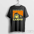 Classic Moth Saying Meme Moth Lamp Yall Got Any Uhh Lamps