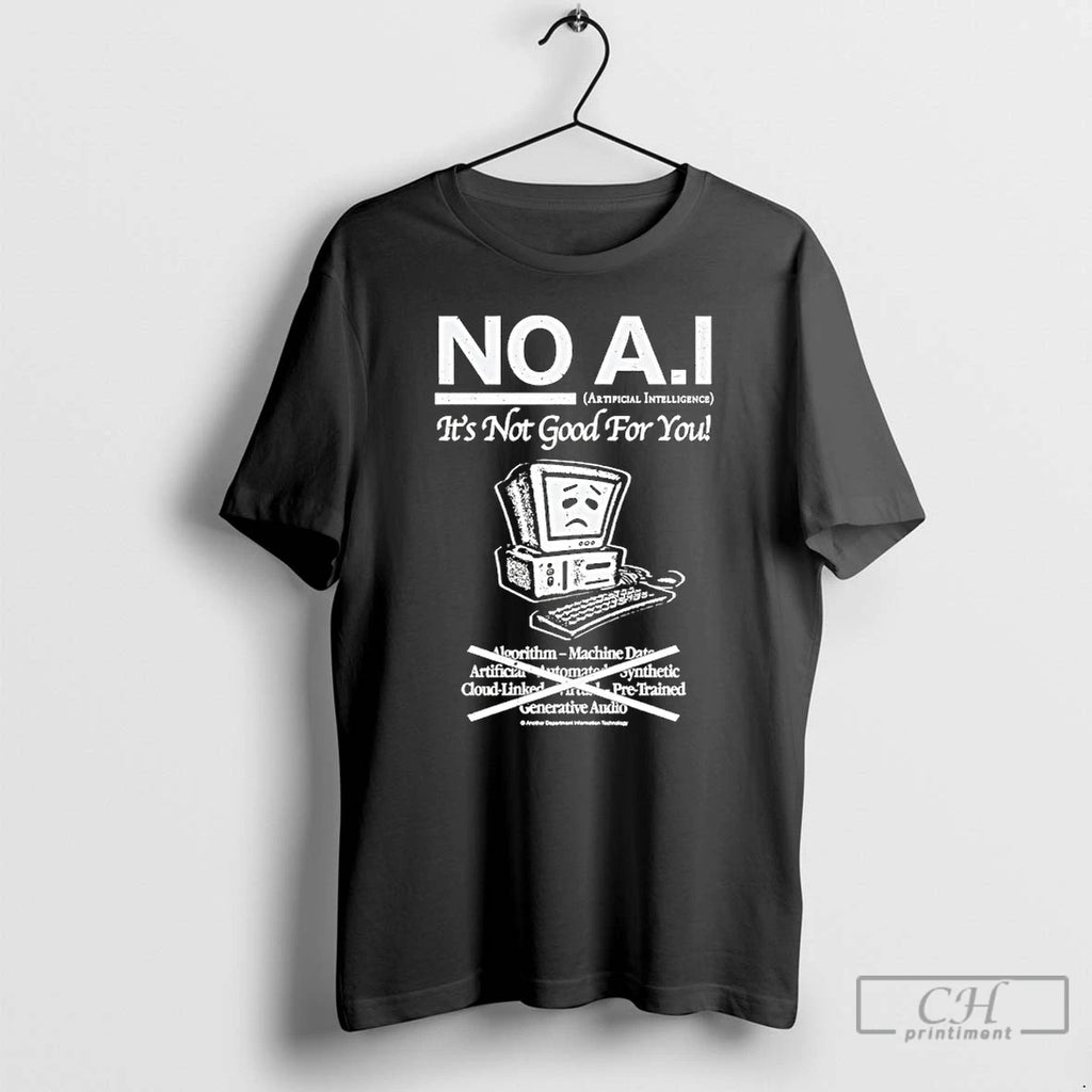 Classic No Artificial Intelligence Its Not Good For You