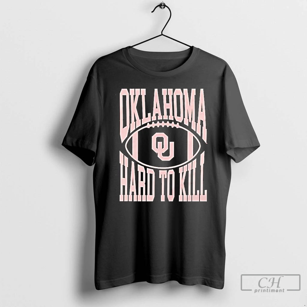 Classic Oklahoma Hard To Kill Oklahoma Sooners Football Team