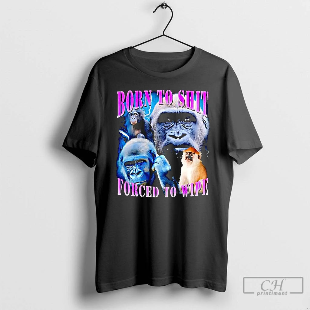 Classic Patas Monkey Born To Shit Forced To Wipe Graphic