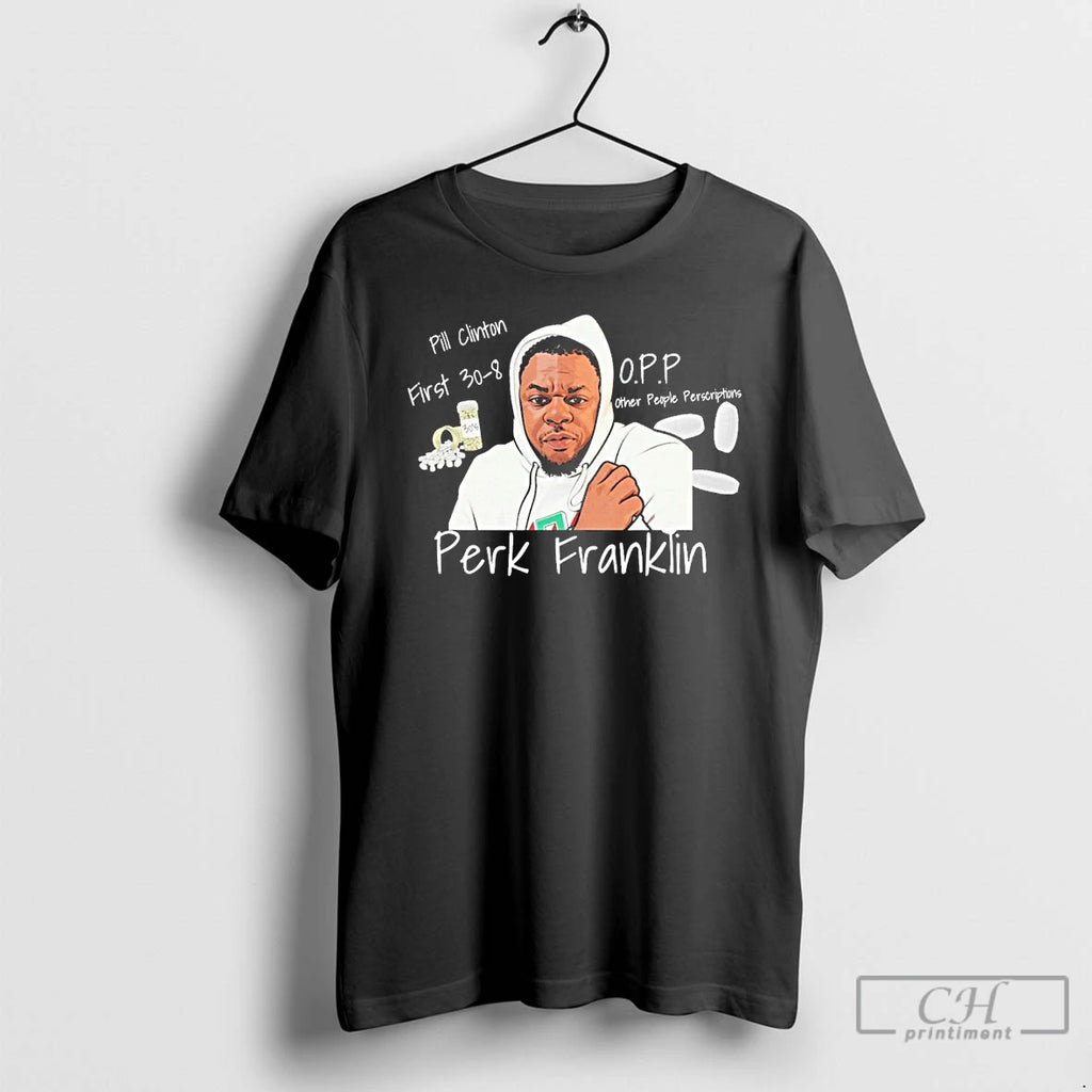 Classic Perk Franklin Pill Clinton First 30 8 O P P