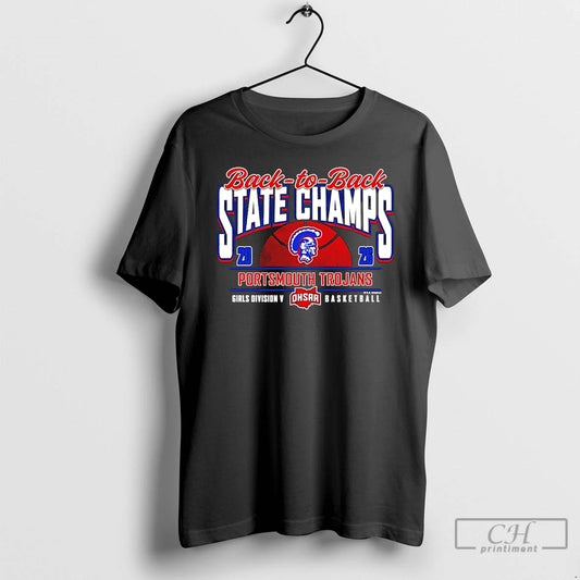 Classic Portsmouth Trojans 2026 Ohsaa Girls Basketball D5 Back To Back State Champions T Shirts