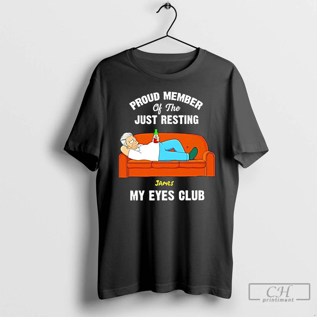 Classic Proud Member Of The Just Resting James My Eyes Club