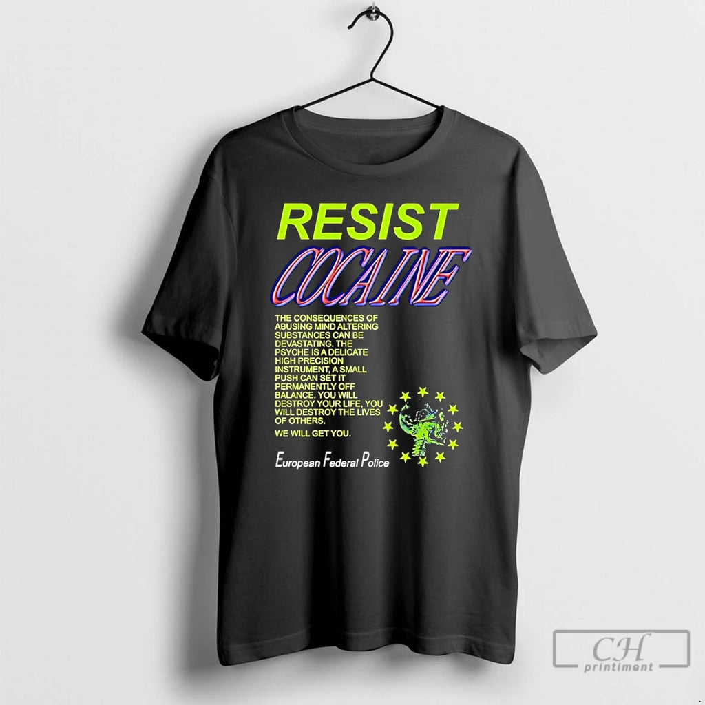 Classic Resist Cocaine The Consequences European Federal Police