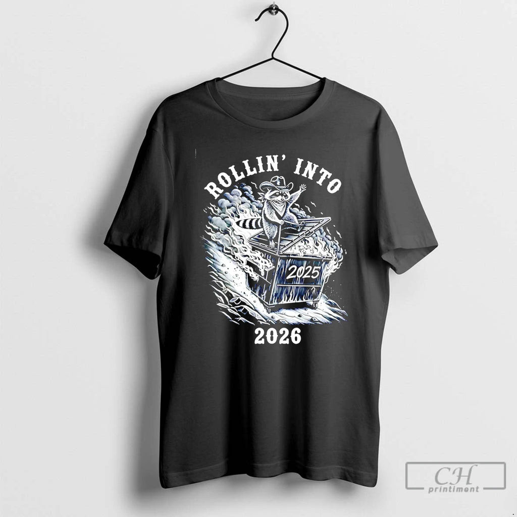 Classic Rollin Into 2026 Raccoon Dumpster Fire