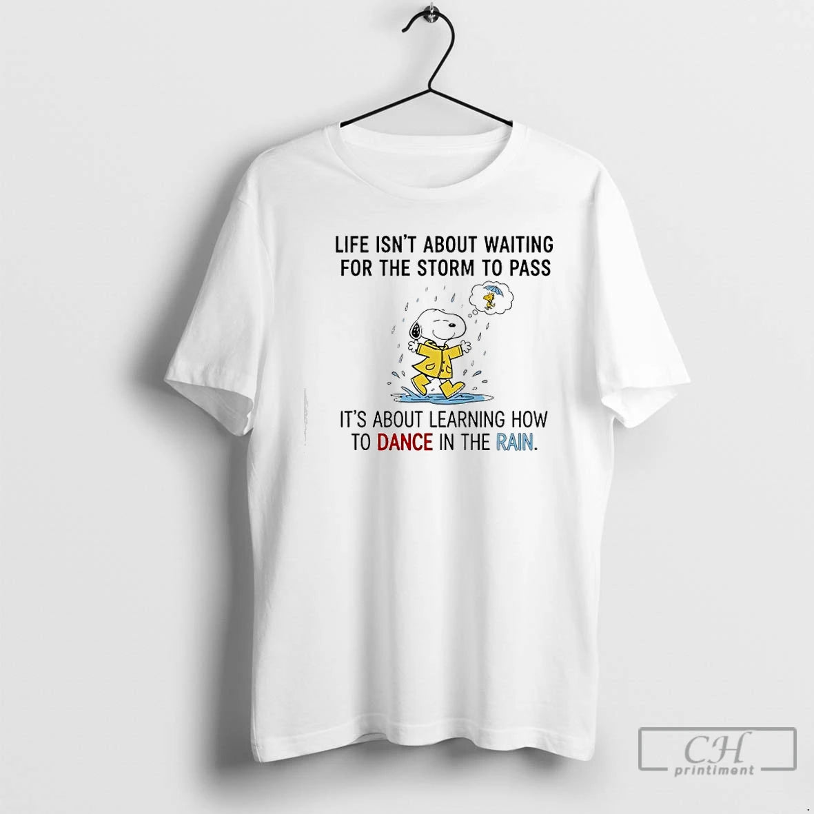 Classic Snoopy Life Isnt About Waiting For The Storm To Pass Its About Learning How