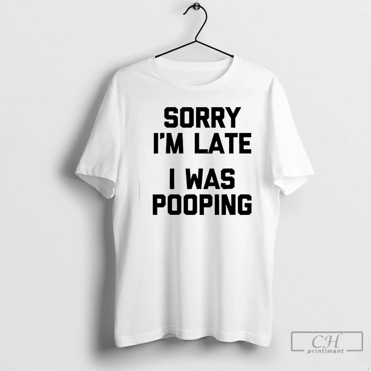 Classic Sorry Im Late I Was Pooping T-Shirts, Hoodie, Sweatshirt | WearSparks.com