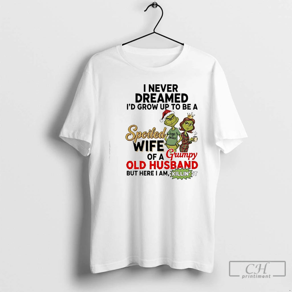 Classic Spoiled Wife Of A Grumpy Old Husband Grinch Graphic