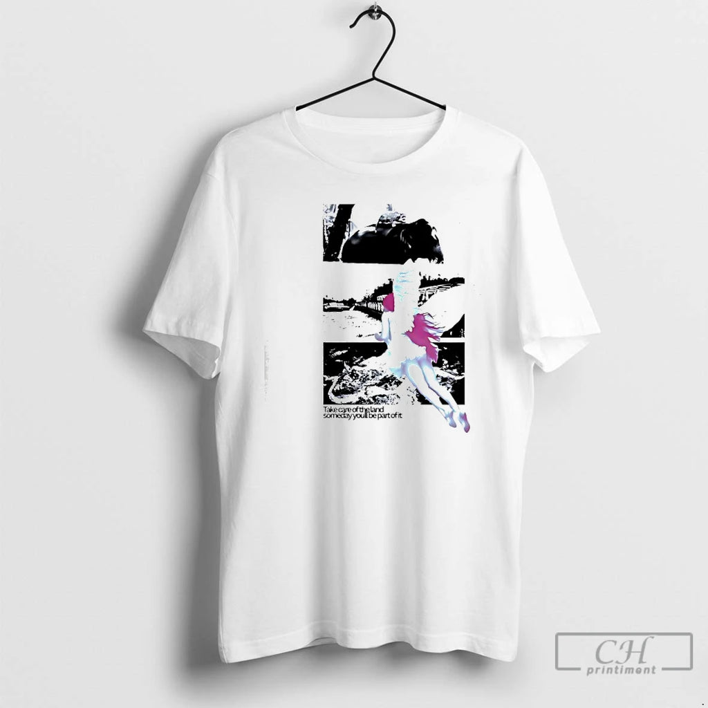 Classic Take Care Of The Land Someday Youll Be Part Of It Graphic T Shirts