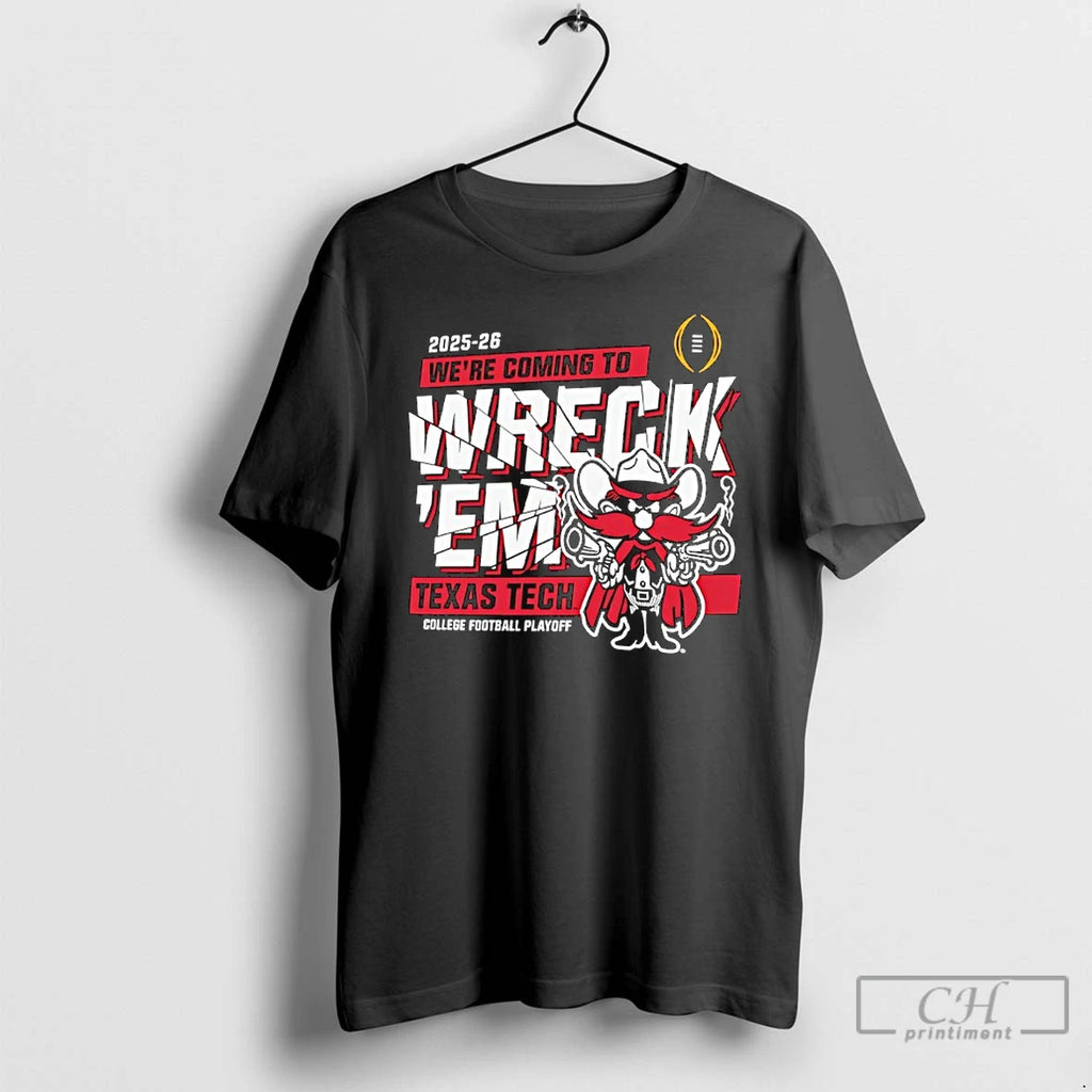 Classic Texas Tech Red Raiders Were Coming To Wreck Em College Football Playoff T Shirts