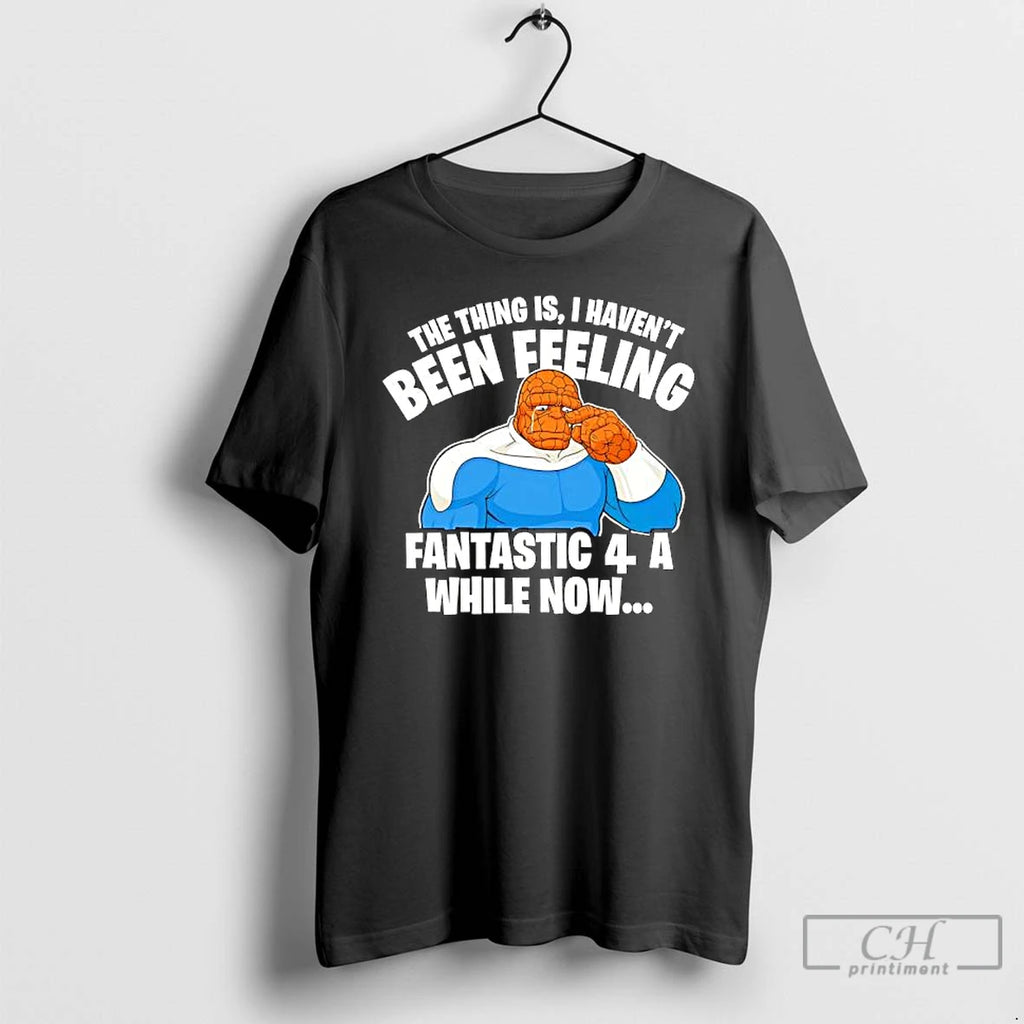 Classic The Thing Is I Havent Been Feeling Fantastic 4 A While Now Ben Grimm