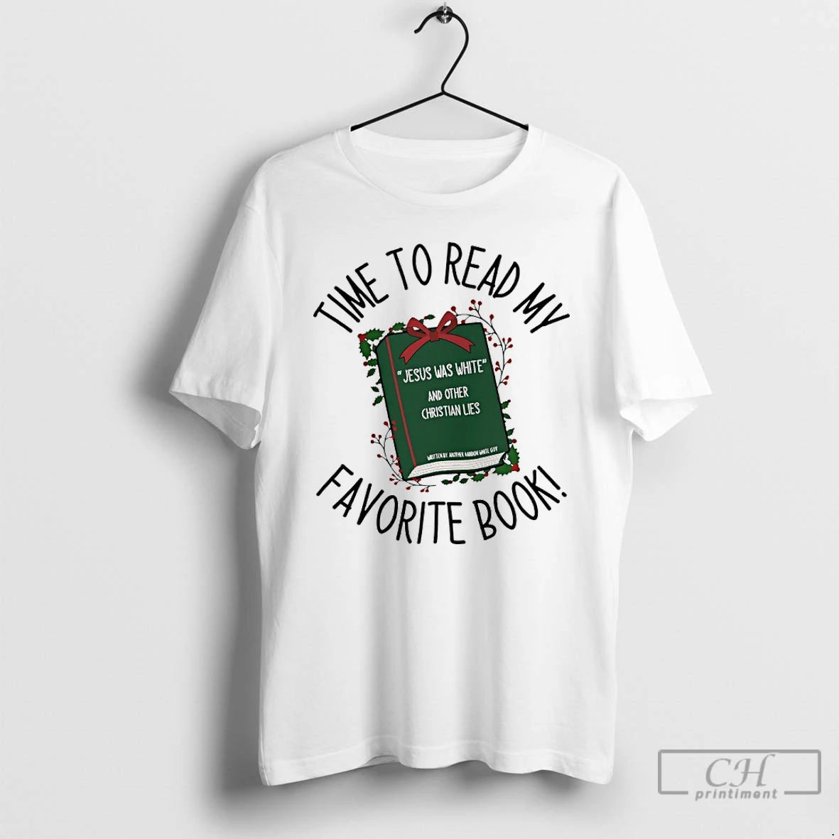Classic Time To Read My Favorite Book Jesus Was White And Other Christian Lies T-Shirts, Hoodie, Sweatshirt | WearSparks.com