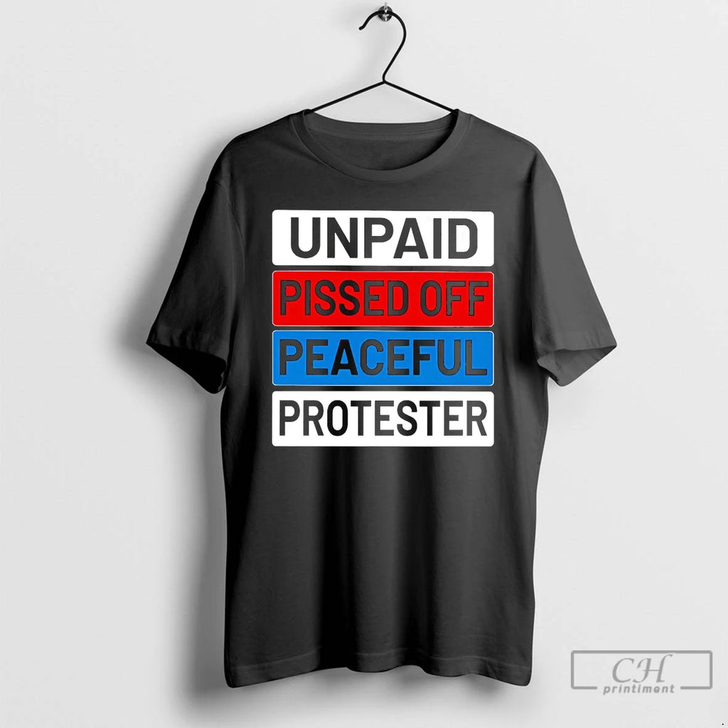 Classic Unpaid Pissed Off Peaceful Protester