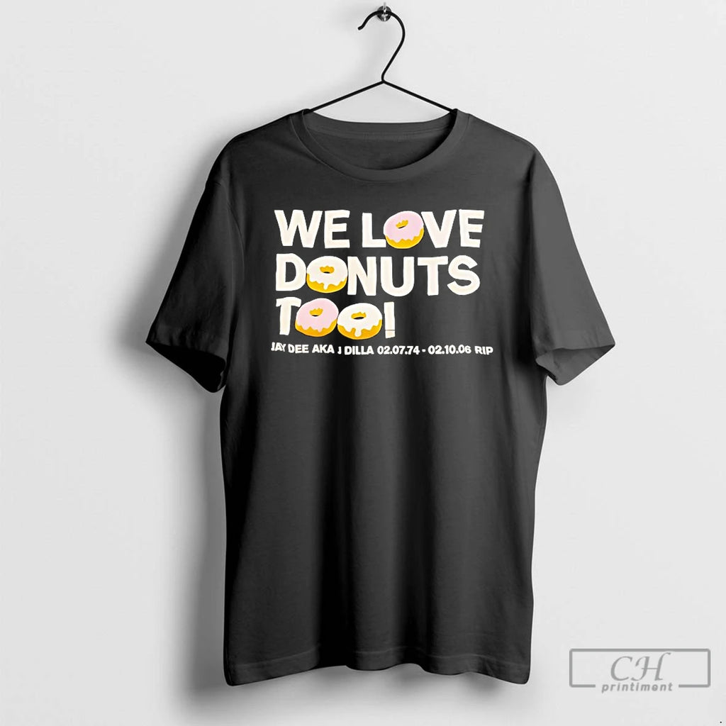 Classic We Love Donuts Too Jay Dee Aka J Dilla Rip