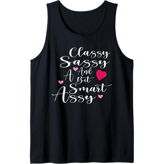 Classy Sassy and a bit smart Assy Funny Sarcastic Lady Women Tank Top Made in USA