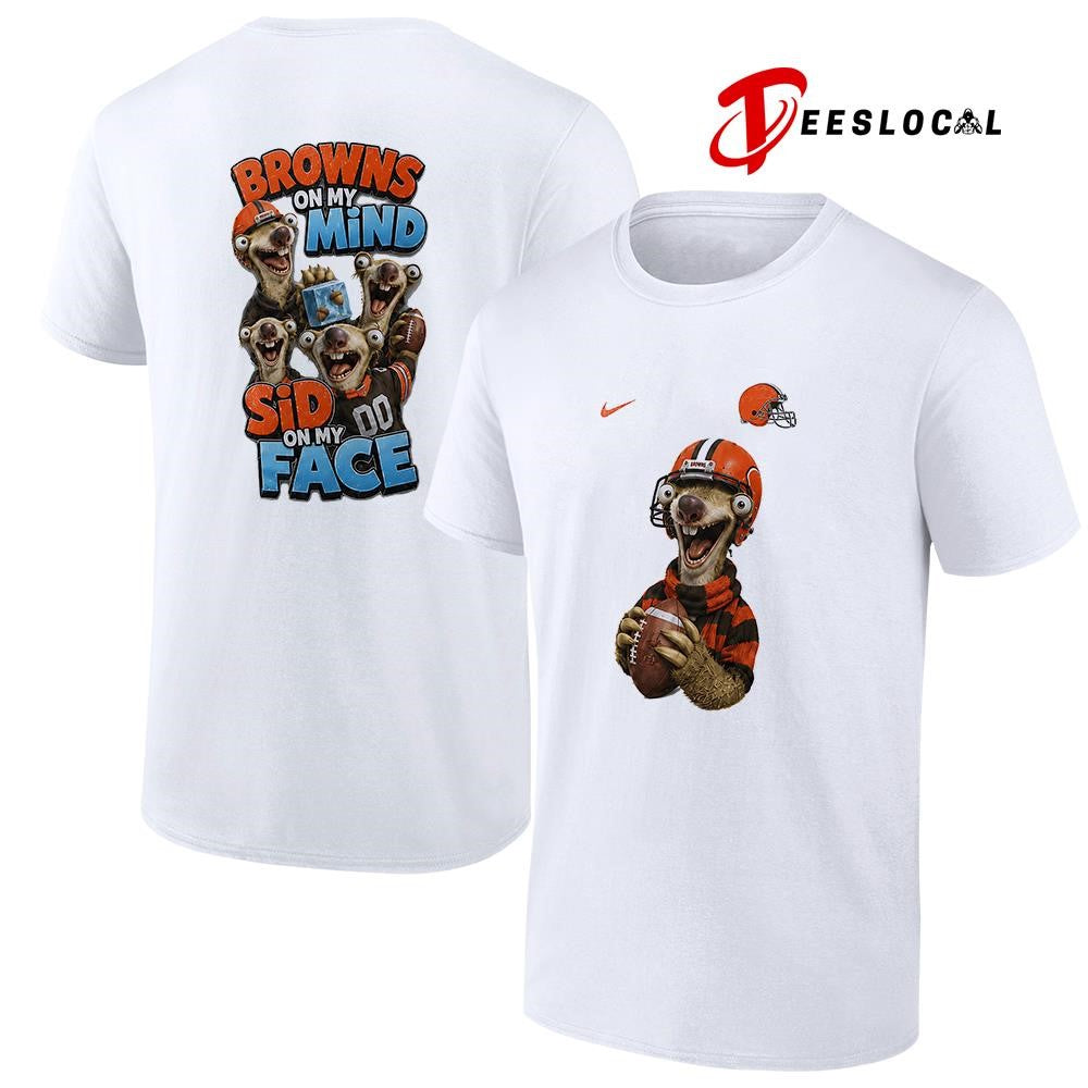 Cleveland Browns on my mind Sid on my face shirt