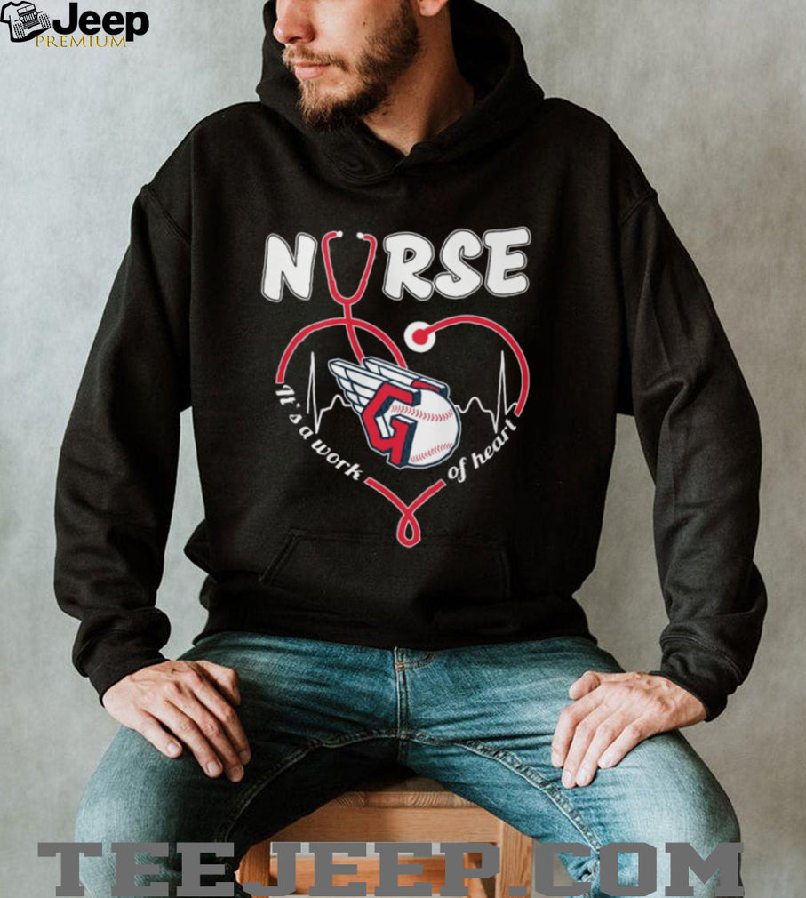 Cleveland Guardians Nurse T Shirt MLB Baseball It’s a Work of Heart Nursing T Shirt