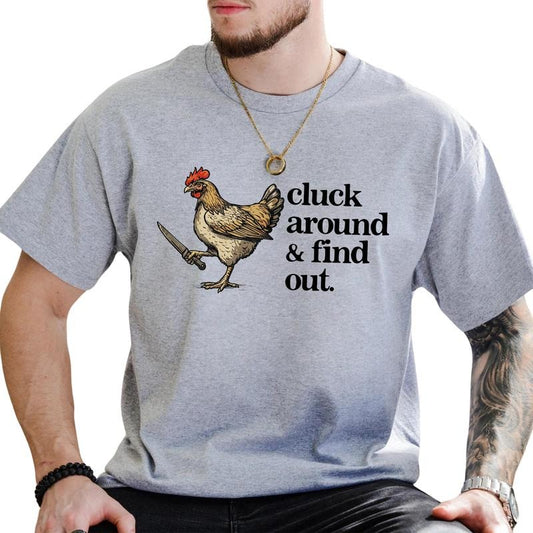 Cluck Around And Find Out Graphic Tee, Funny Sarcastic Vintage Men T-shirt, Funny Chicken Shirt, Sarcastic Chicken Lovers...