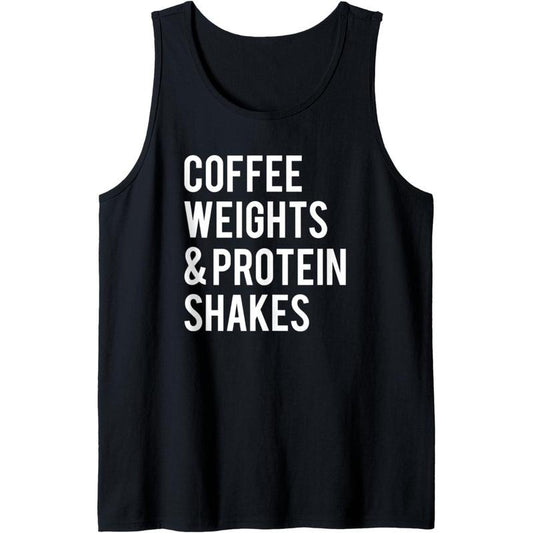 Coffee Weights Protein Shakes Funny Workout Gym Saying Gift Tank Top MADE IN USA