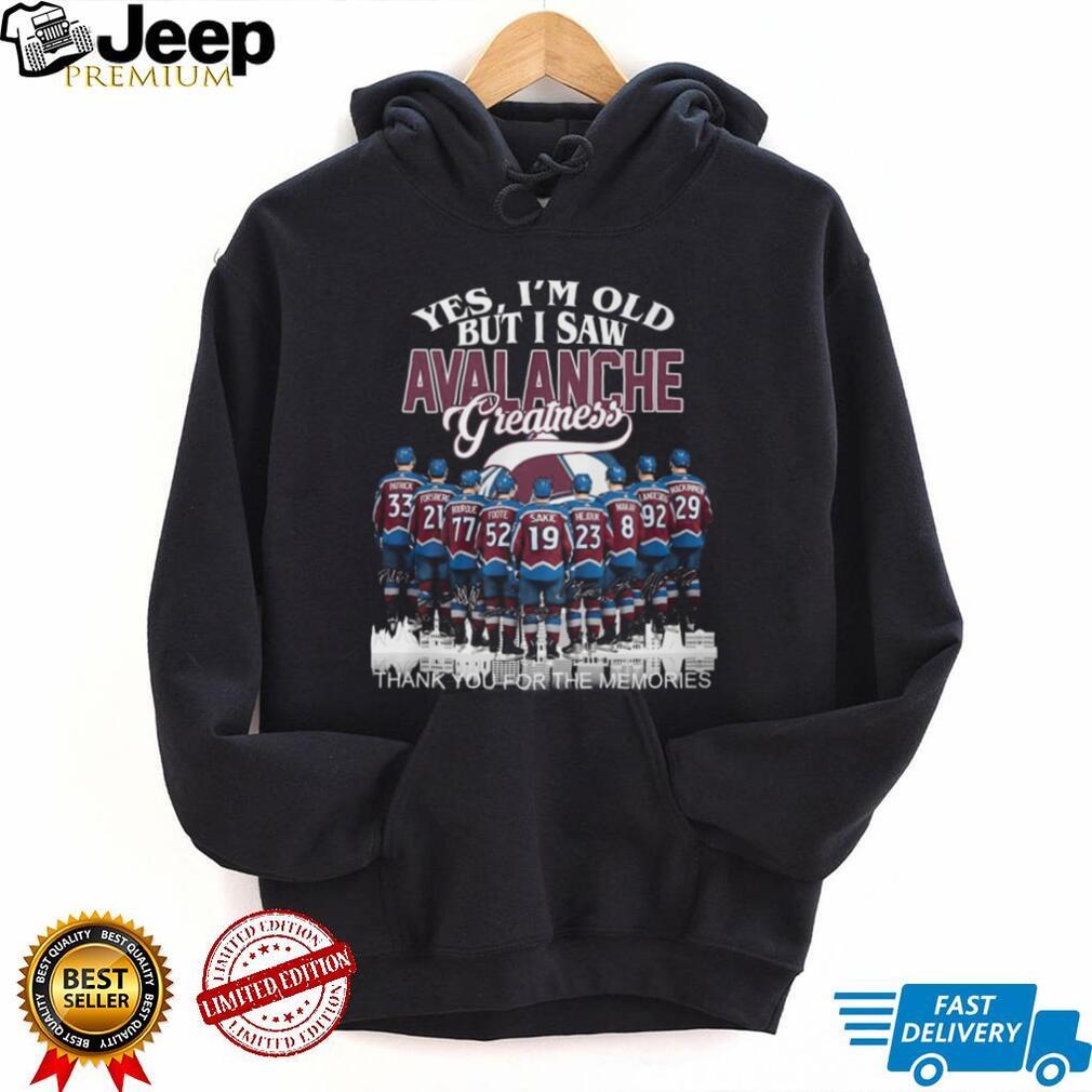 Colorado Avalanche “Yes I’m Old But I Saw Greatness” Legends T Shirt