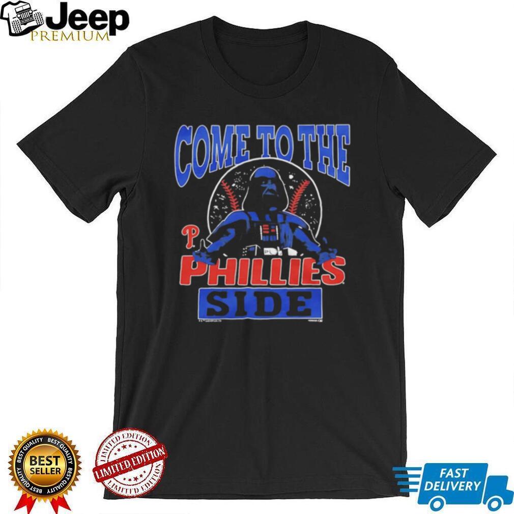 Come To The Phillies Side Darth Vader Philadelphia Baseball T Shirt