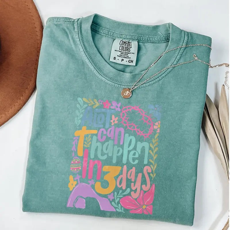 Comfort Colors A lot can happen in 3 days T-Shirt, Christian Easter Shirt, Boho Easter Shirt